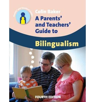 Cover for Colin Baker · A Parents' and Teachers' Guide to Bilingualism - Parents' and Teachers' Guides (Pocketbok) [4 Revised edition] (2014)