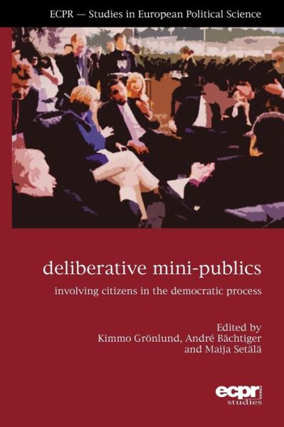 Cover for Andr? B?chtiger · Deliberative Mini-Publics: Involving Citizens in the Democratic Process (Paperback Book) (2015)