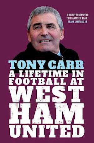 Cover for Tony Carr · Tony Carr: A Lifetime in Football at West Ham United (Gebundenes Buch) (2022)