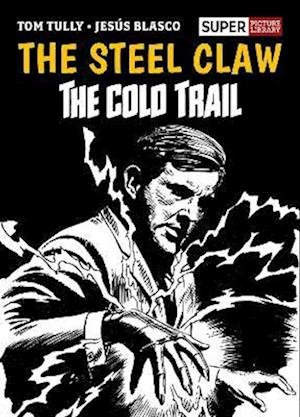 Cover for Tom Tully · The Steel Claw: The Cold Trail - Picture Library (Hardcover Book) (2023)