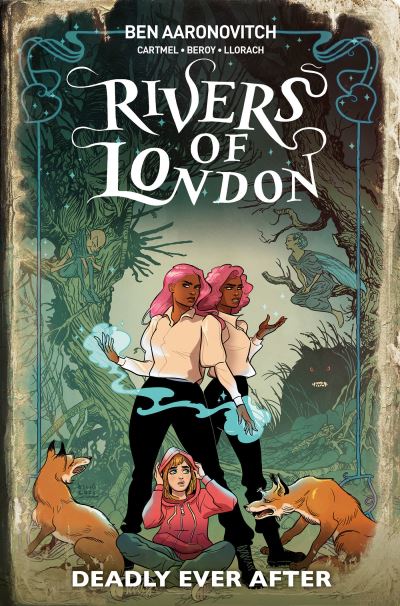 Rivers Of London: Deadly Ever After - Ben Aaronovitch - Böcker - Titan Books Ltd - 9781787738591 - 2 december 2022