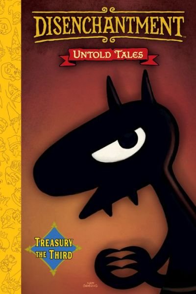 Disenchantment: Untold Tales Vol.3 - Disenchantment - Matt Groening - Boeken - Titan Books Ltd - 9781787741591 - 22 oktober 2024