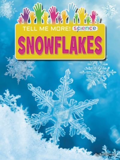 Snowflakes - Ruth Owen - Books - Ruby Tuesday Books - 9781788562591 - September 1, 2023