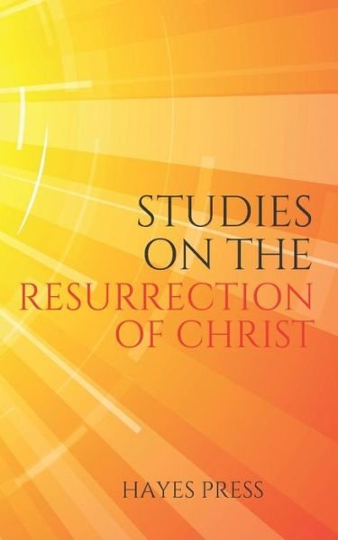 Cover for Hayes Press · Studies on the Resurrection of Christ (Taschenbuch) (2018)