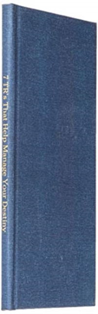 7 TR's That Help Manage Your Destiny - Tarupiwa Muzah - Books - Rwg Publishing - 9781794796591 - December 9, 2019