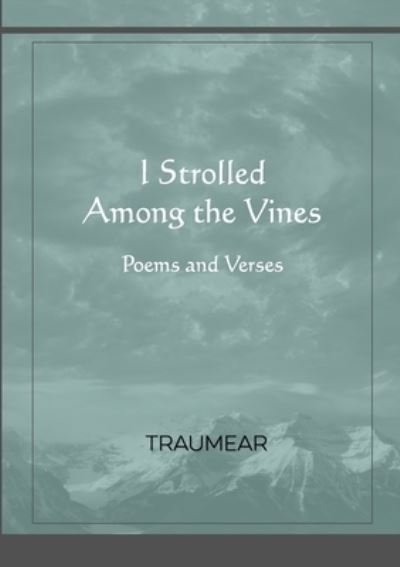 Cover for Traumear · I Strolled Among the Vines (Paperback Bog) (2021)