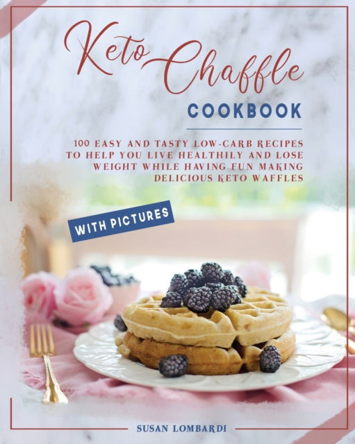 Cover for Susan Lombardi · Keto Chaffle Cookbook (Paperback Book) (2021)