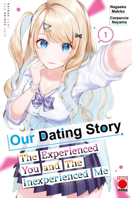 Cover for Nagaoka Makiko · Our Dating Story Volume 1: The Experienced You and The Inexperienced Me (Paperback Book) (2024)