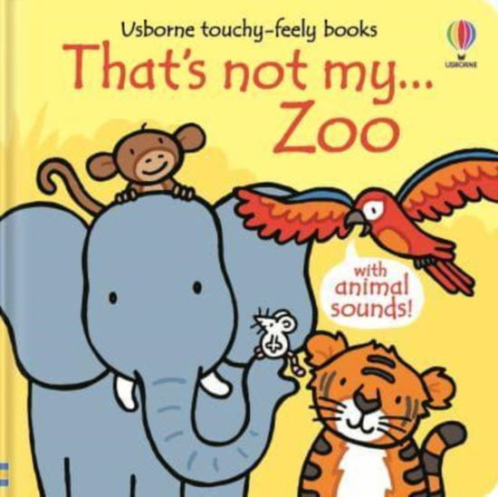 Cover for Fiona Watt · That's not my... Zoo - THAT'S NOT MY® (Board book) (2025)