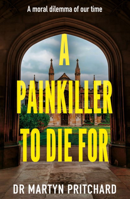 Cover for Dr Martyn Pritchard · A Painkiller to Die For (Paperback Book) (2025)