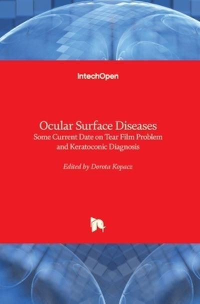 Cover for Dorota Kopacz · Ocular Surface Diseases: Some Current Date on Tear Film Problem and Keratoconic Diagnosis (Gebundenes Buch) (2021)