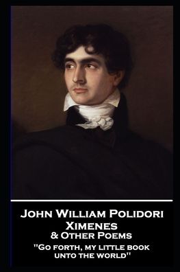 Cover for John William Polidori · John William Polidori - Ximenes &amp; Other Poems (Paperback Book) (2020)