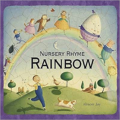 Cover for Alison Jay · Alison Jay's Nursery Rhyme Rainbow (Board book) (2012)