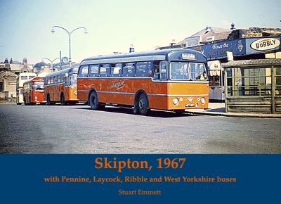 Cover for Stuart Emmett · Skipton 1967, with Pennine, Laycock, Ribble and West Yorkshire buses (Paperback Bog) (2020)