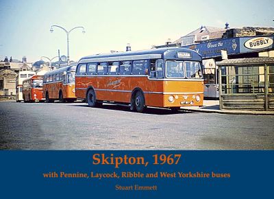 Cover for Stuart Emmett · Skipton 1967, with Pennine, Laycock, Ribble and West Yorkshire buses (Pocketbok) (2020)