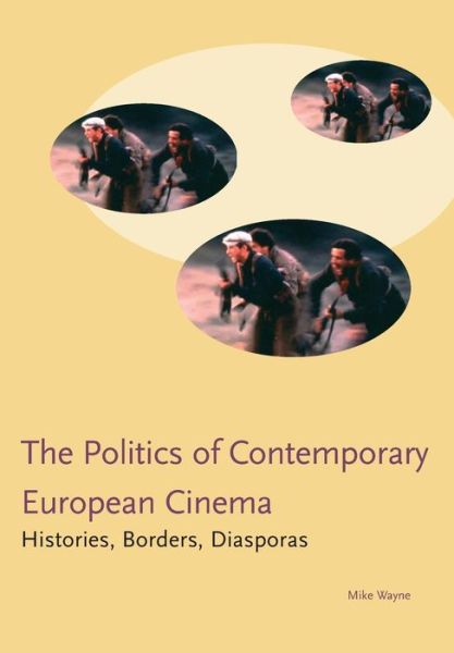 Cover for Wayne, Mike (Brunel University (UK).) · Politics of Contemporary European Cinema (Paperback Book) (2002)
