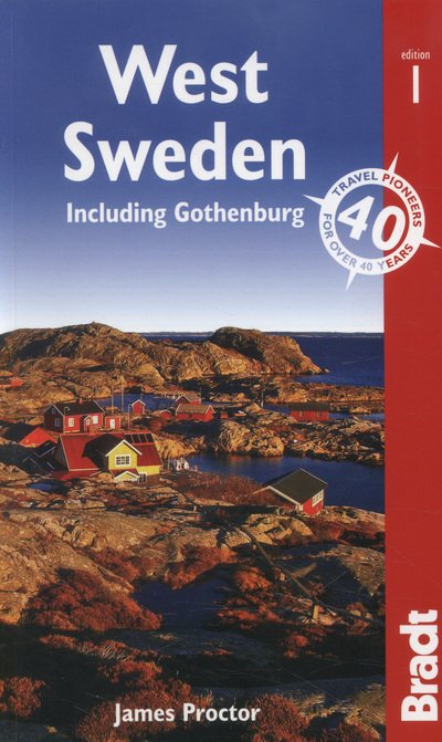 Cover for James Proctor · Bradt Travel Guides: West Sweden: Including Gothenburg (Bok) (2014)