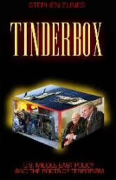 Cover for Stephen Zunes · Tinderbox: U.S. Middle East Policy and the Roots of Terrorism (Taschenbuch) (2002)