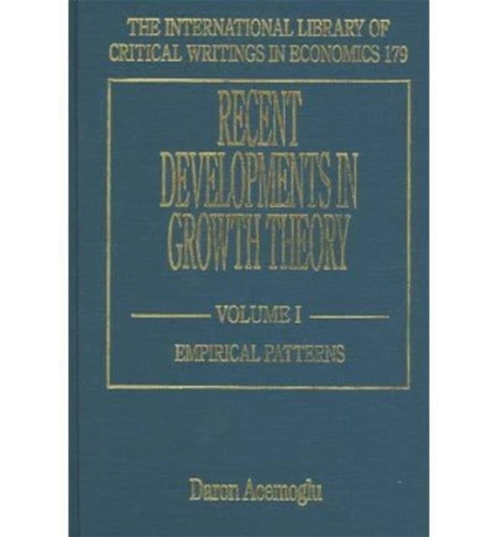 Cover for Recent Developments in Growth Theory - The International Library of Critical Writings in Economics series (Hardcover Book) (2004)