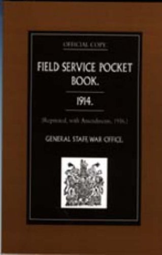 Cover for War Office August 1914 General Staff · Field Service Pocket Book 1914: Reprinted, with Amendments, 1916 (Gebundenes Buch) (2006)