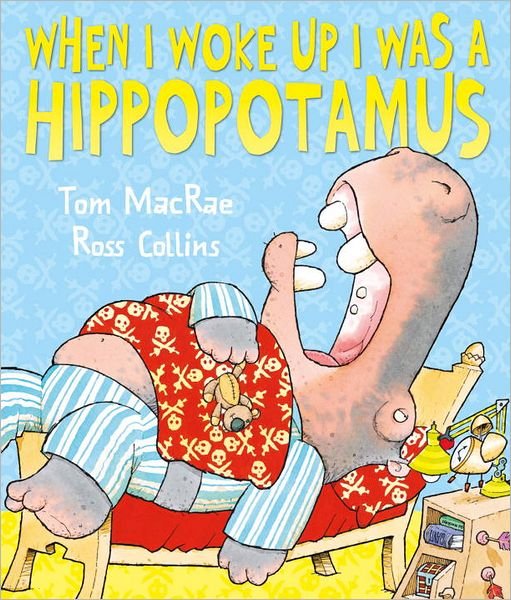 Cover for Tom MacRae · When I Woke Up I Was a Hippopotamus (Paperback Bog) (2012)