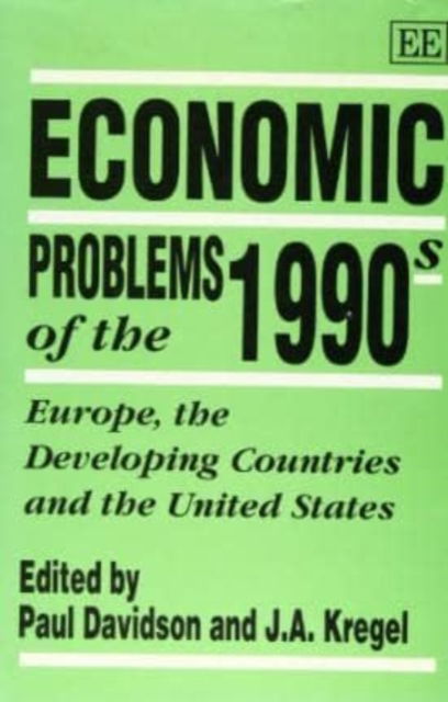 Cover for Paul Davidson · Economic PROBLEMS OF THE 1990s: Europe, the Developing Countries and the United States (Hardcover Book) (1991)