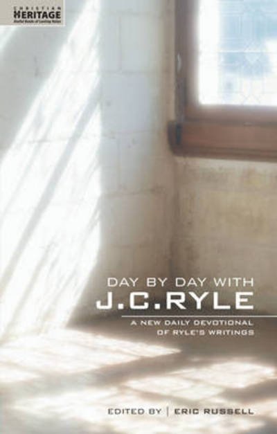 Cover for J. C. Ryle · Day By Day With J.C. Ryle: A New daily devotional of Ryle’s writings - Devotionals (Paperback Bog) [Revised edition] (2013)