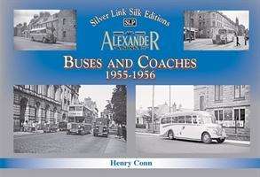 Buses and Coaches of Walter Alexander & Sons 1955-1956 - Henry Conn - Books - Mortons Media Group - 9781857945591 - July 24, 2020