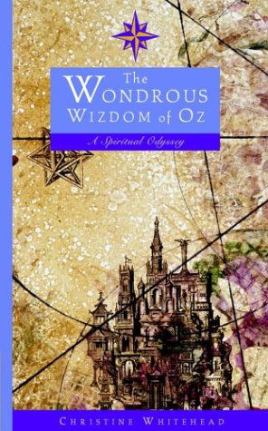 Cover for Christine Whitehead · The Wondrous Wizdom of Oz: a Spiritual Odyssey (Taschenbuch) (2004)