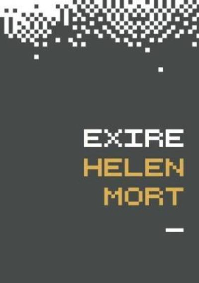 Exire - Helen Mort - Boeken - Wrecking Ball Press - 9781903110591 - 10 september 2018