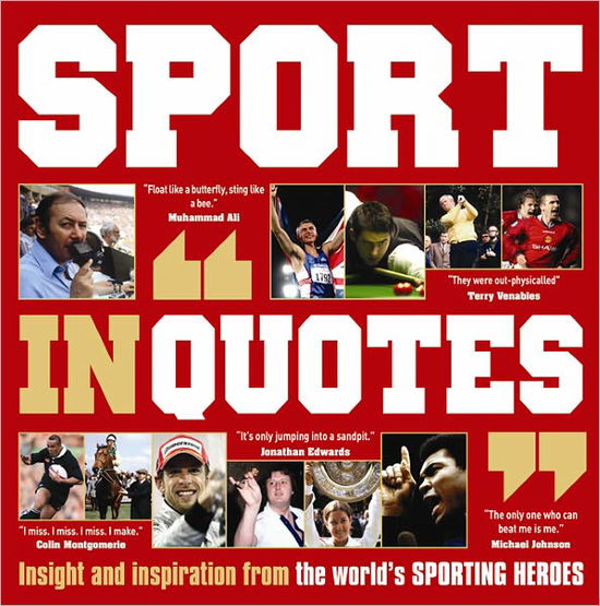 Cover for Ammonite Press · Sport in Quotes: Insight and Inspiration from the World's Sporting Heroes (Paperback Book) (2011)