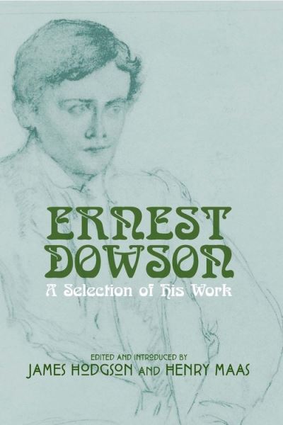 Cover for Ernest Dowson: A Selection of His Work (Paperback Book) (2022)