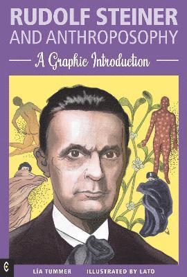 Rudolf Steiner and Anthroposophy: A Graphic Introduction - Lia Tummer - Książki - Clairview Books - 9781912992591 - 16 kwietnia 2024