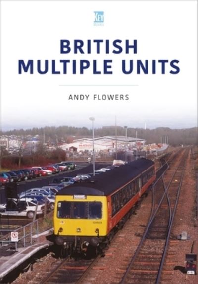 Cover for Andy Flowers · British Multiple Units - Britain's Railways Series (Paperback Book) (2022)