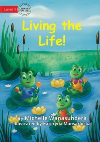 Cover for Michelle Wanasundera · Living the Life! (Book) (2023)