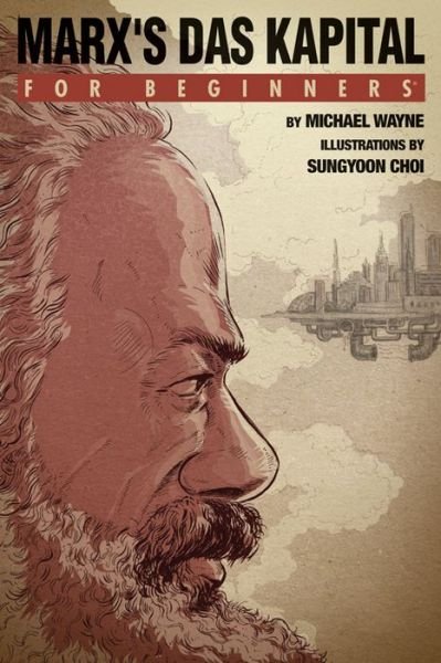 Cover for Wayne, Michael (Michael Wayne) · Marx'S Das Capital for Beginners - For Beginners (Paperback Book) (2012)