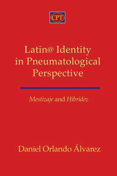 Mestizaje and Hibridez - Daniel Orlando Alvarez - Książki - CPT Press - 9781935931591 - 24 grudnia 2016