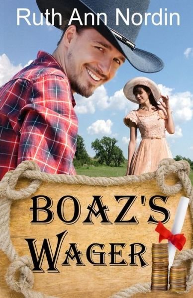 Cover for Ruth Ann Nordin · Boaz's Wager (Paperback Book) (2014)
