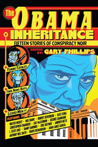 Cover for The Obama Inheritance: Fifteen Stories of Conspiracy Noir (Paperback Book) (2017)