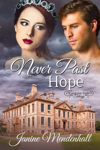 Cover for Janine Mendenhall · Never Past Hope - Triangular Trade Trilogy (Paperback Book) (2018)