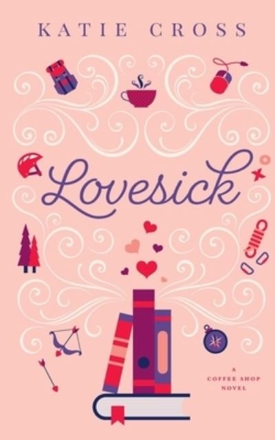 Cover for Katie Cross · Lovesick (Book) (2022)