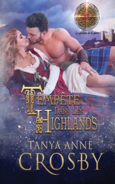 Cover for Tanya Anne Crosby · Tempete Dans Les Highlands (Paperback Book) (2019)
