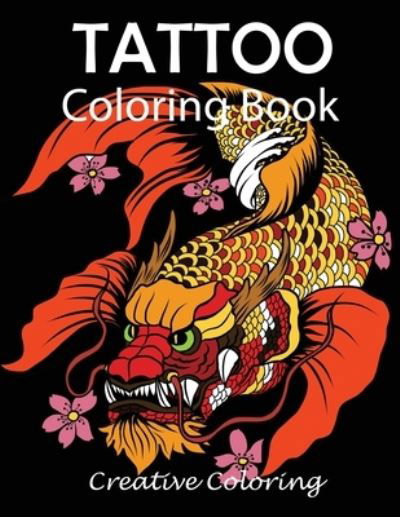 Cover for Creative Coloring · Tattoo Coloring Book (Paperback Book) (2019)