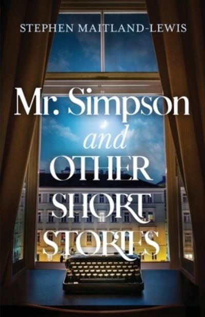 Cover for Stephen Maitland-Lewis · Mr. Simpson and Other Short Stories (Taschenbuch) (2021)