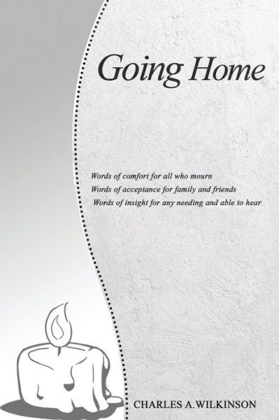 Cover for Charles A Wilkinson · Going Home (Pocketbok) (2020)