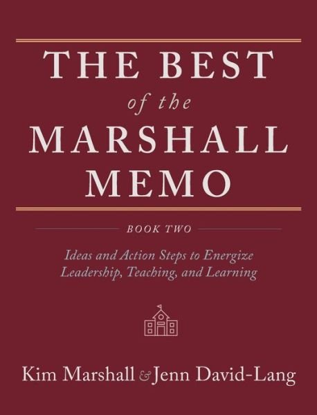 Cover for Kim Marshall · The Best of the Marshall Memo: Book Two: Ideas and Action Steps to Energize Leadership, Teaching, and Learning (Hardcover Book) (2020)