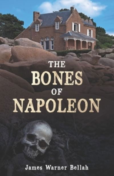 Cover for James Warner Bellah · The Bones of Napoleon (Paperback Book) (2021)