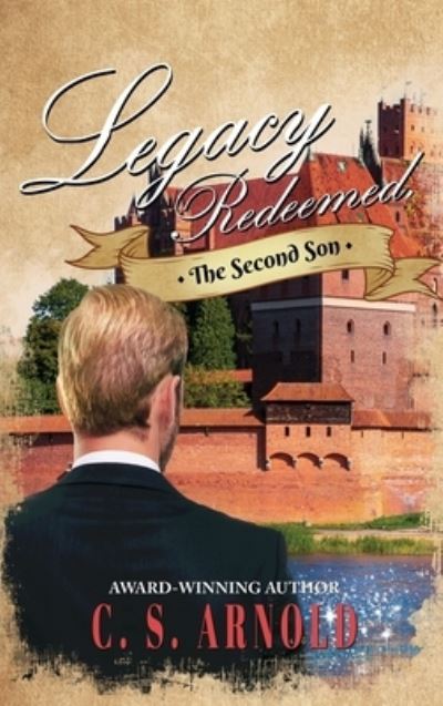 Cover for C. S. Arnold · Legacy Redeemed, (Innbunden bok) (2021)