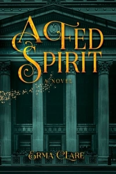 Cover for Erma Clare · A Fed Spirit (Book) (2022)