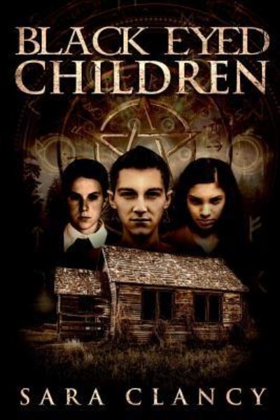 Black Eyed Children - Sara Clancy - Books - Createspace Independent Publishing Platf - 9781973717591 - July 18, 2017